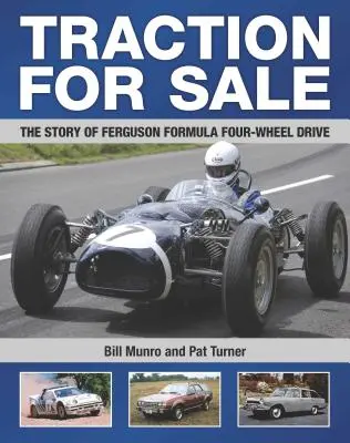 Se vende tracción: La historia de la Fórmula Ferguson de tracción a las cuatro ruedas - Traction for Sale: The Story of Ferguson Formula Four-wheel Drive