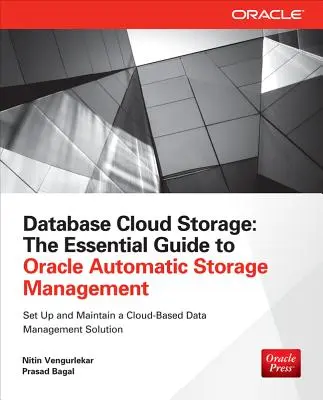 Almacenamiento en la Nube de Bases de Datos: La guía esencial para la gestión automática del almacenamiento de Oracle - Database Cloud Storage: The Essential Guide to Oracle Automatic Storage Management