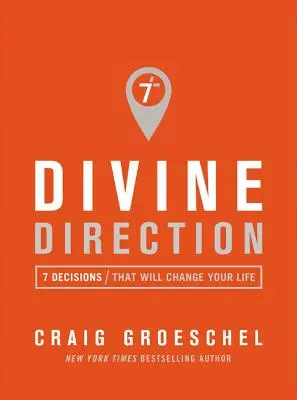 Dirección divina: 7 decisiones que cambiarán tu vida - Divine Direction: 7 Decisions That Will Change Your Life