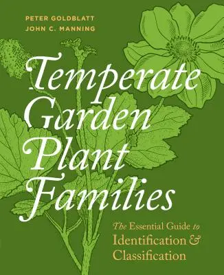 Familias de plantas de jardines templados: Guía esencial de identificación y clasificación - Temperate Garden Plant Families: The Essential Guide to Identification and Classification