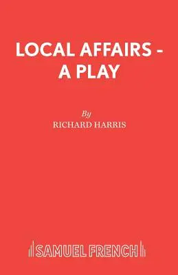 Local Affairs - Una obra de teatro - Local Affairs - A Play