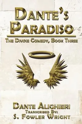 Paradiso de Dante: La Divina Comedia, Libro Tercero - Dante's Paradiso: The Divine Comedy, Book Three