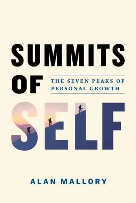 Las Cumbres del Ser: Los Siete Picos del Crecimiento Personal - Summits of Self: The Seven Peaks of Personal Growth