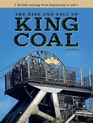 Auge y declive de King Coal - Rise and Fall of King Coal