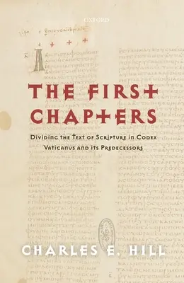 Los primeros capítulos: La división del texto de las Escrituras en el Códice Vaticano y sus predecesores - The First Chapters: Dividing the Text of Scripture in Codex Vaticanus and Its Predecessors