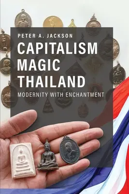 Capitalismo Mágico Tailandia: Modernidad con Encanto - Capitalism Magic Thailand: Modernity with Enchantment