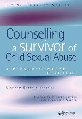 Counselling a Survivor of Child Sexual Abuse: Un diálogo centrado en la persona - Counselling a Survivor of Child Sexual Abuse: A Person-Centred Dialogue