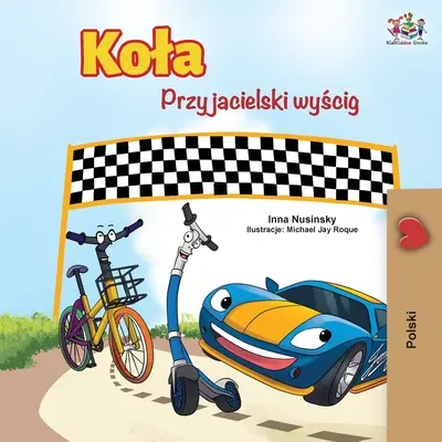 Las Ruedas - La Carrera de la Amistad (Edición en Polaco) - The Wheels -The Friendship Race (Polish Edition)