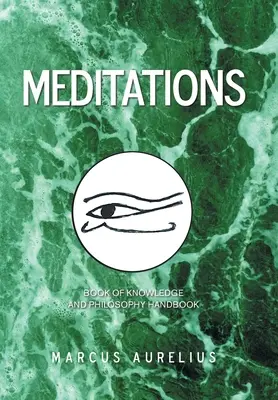 Meditaciones: Libro del Conocimiento y Manual de Filosofía - Meditations: Book of Knowledge and Philosophy Handbook