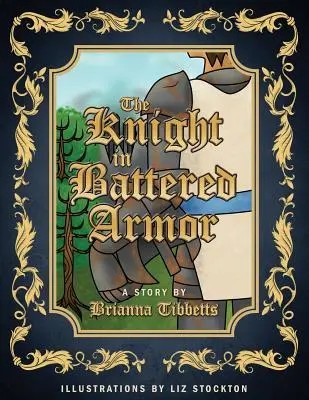 El caballero de la armadura maltrecha - The Knight in Battered Armor