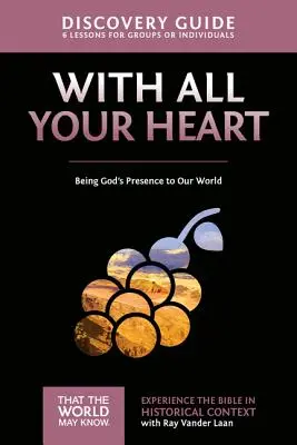 Con todo el corazón Guía para el Descubrimiento: Ser la presencia de Dios en nuestro mundo10 - With All Your Heart Discovery Guide: Being God's Presence to Our World10