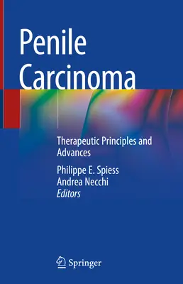 Carcinoma de pene: Principios y avances terapéuticos - Penile Carcinoma: Therapeutic Principles and Advances