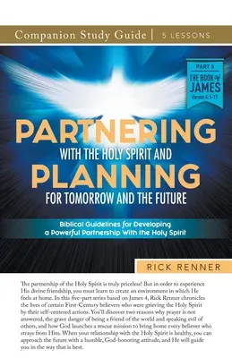 Asociarse con el Espíritu Santo y planear para mañana y el futuro Guía de Estudio - Partnering With the Holy Spirit and Planning For Tomorrow and the Future Study Guide