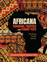 Paradigmas, prácticas y textos literarios africanos: Evocando la justicia social - Africana Paradigms, Practices and Literary Texts: Evoking Social Justice