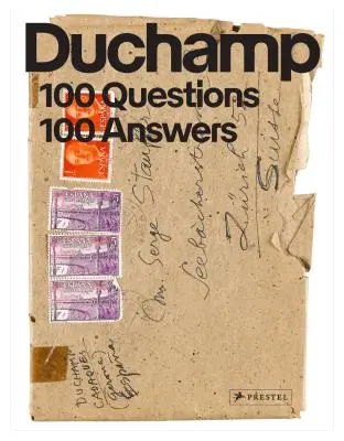 Marcel Duchamp: 100 preguntas. 100 respuestas - Marcel Duchamp: 100 Questions. 100 Answers