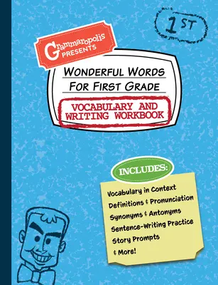 Maravillosas palabras para el vocabulario de primer grado y cuaderno de ejercicios de escritura: Definiciones, uso en contexto, sugerencias para cuentos divertidos y mucho más. - Wonderful Words for First Grade Vocabulary and Writing Workbook: Definitions, Usage in Context, Fun Story Prompts, & More