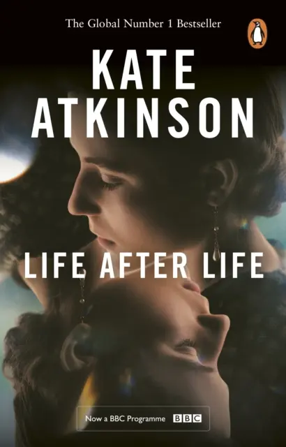 La vida después de la vida - El bestseller mundial, ahora una importante serie de la BBC - Life After Life - The global bestseller, now a major BBC series