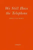 Aún tenemos el teléfono - We Still Have the Telephone