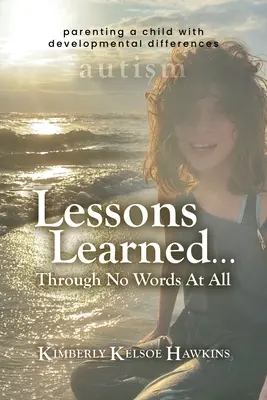 Lecciones aprendidas... Sin palabras - Lessons Learned... Through No Words At All