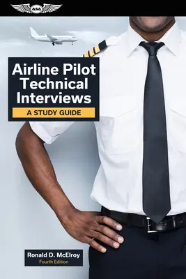 Entrevistas técnicas para pilotos de líneas aéreas: Guía de estudio - Airline Pilot Technical Interviews: A Study Guide