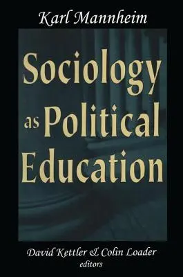 La sociología como educación política: Karl Mannheim en la Universidad - Sociology as Political Education: Karl Mannheim in the University