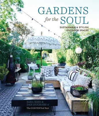 Jardines para el alma: espacios exteriores sostenibles y con estilo - Gardens for the Soul: Sustainable and Stylish Outdoor Spaces