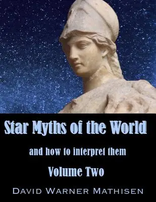 Mitos estelares del mundo, volumen dos - Star Myths of the World, Volume Two