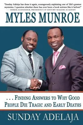 Myles Munroe - Buscando respuestas a por qué la gente buena muere de forma trágica y prematura: Perspective - Myles Munroe - Finding Answers To Why Good People Die Tragic and Early Deaths: Perspective