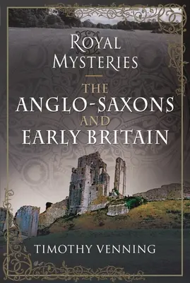 Los anglosajones y la Gran Bretaña primitiva - The Anglo-Saxons and Early Britain