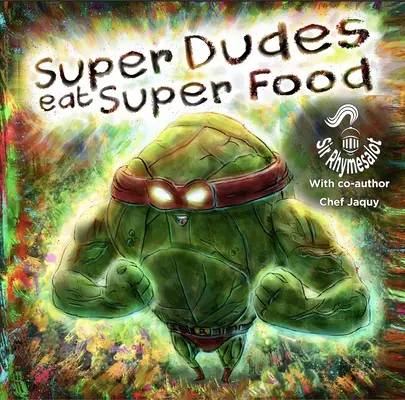 Super Dudes Eat Super Foods: Una aventura deliciosa y nutritiva - Super Dudes Eat Super Foods: A Delicious, Nutritious Adventure