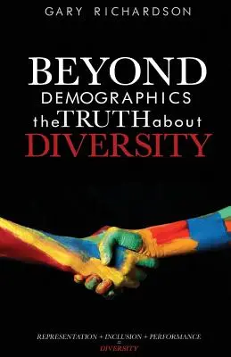 Más allá de la demografía: la verdad sobre la diversidad - Beyond Demographics: the Truth about Diversity