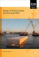 DISEÑO DE MAR Y MUELLE DE GRAVEDAD VERTICAL - DESIGN OF VERTICAL GRAVITY SEA AND QUAY