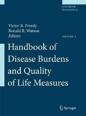 Handbook of Disease Burdens and Quality of Life Measures (Manual de cargas de enfermedad y medidas de calidad de vida) - Handbook of Disease Burdens and Quality of Life Measures