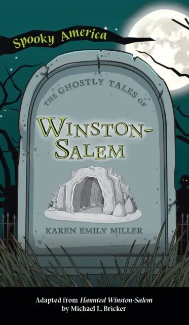 Cuentos fantasmales de Winston-Salem - Ghostly Tales of Winston-Salem