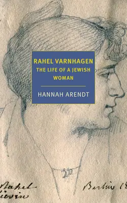 Rahel Varnhagen La vida de una mujer judía - Rahel Varnhagen: The Life of a Jewish Woman