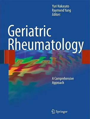 Reumatología Geriátrica: Un enfoque integral - Geriatric Rheumatology: A Comprehensive Approach