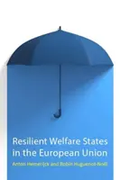 Estados de bienestar resistentes en la Unión Europea (Hemerijck Anton (Instituto Universitario Europeo)) - Resilient Welfare States in the European Union (Hemerijck Anton (European University Institute))