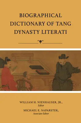 Diccionario biográfico de los literatos de la dinastía Tang - Biographical Dictionary of Tang Dynasty Literati