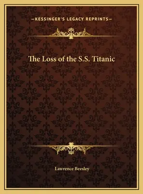 La pérdida del S.S. Titanic - The Loss of the S.S. Titanic