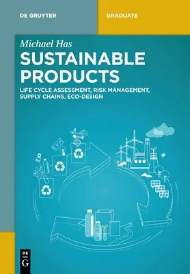 Productos sostenibles: Análisis del ciclo de vida, gestión de riesgos, cadenas de suministro, ecodiseño - Sustainable Products: Life Cycle Assessment, Risk Management, Supply Chains, Eco-Design