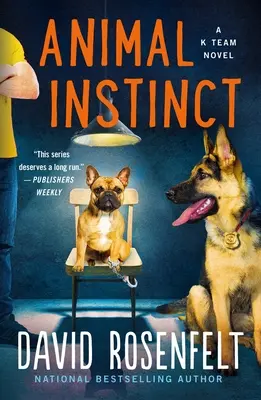 Instinto animal: Una novela del Equipo K - Animal Instinct: A K Team Novel