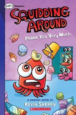 Bromea mucho: Un libro de Graphix Chapters (Squidding Around #3) - Prank You Very Much: A Graphix Chapters Book (Squidding Around #3)