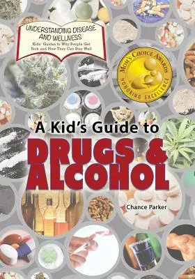 Guía infantil sobre drogas y alcohol - A Kid's Guide to Drugs and Alcohol