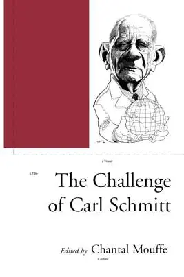 El desafío de Carl Schmitt - The Challenge of Carl Schmitt