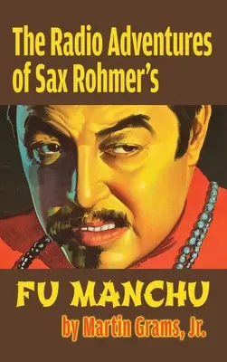 Las aventuras radiofónicas de Fu Manchú, de Sax Rohmer (tapa dura) - The Radio Adventures Of Sax Rohmer's Fu Manchu (hardback)