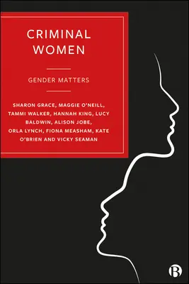 Mujeres criminales: El género importa - Criminal Women: Gender Matters