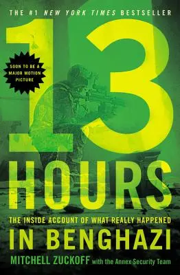 13 horas: El relato desde dentro de lo que realmente ocurrió en Bengasi - 13 Hours: The Inside Account of What Really Happened in Benghazi