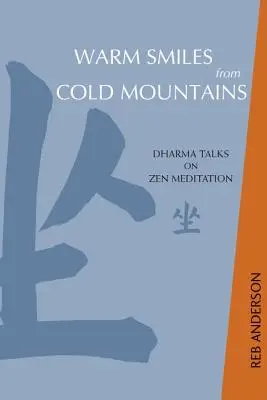 Cálidas sonrisas desde frías montañas: Charlas dhármicas sobre meditación zen - Warm Smiles from Cold Mountains: Dharma Talks on Zen Meditation