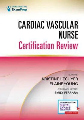 Revisión de la Certificación de Enfermería Cardiaco Vascular - Cardiac Vascular Nurse Certification Review