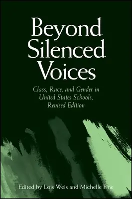 Más allá de las voces silenciadas: Clase, raza y género en las escuelas de Estados Unidos, edición revisada - Beyond Silenced Voices: Class, Race, and Gender in United States Schools, Revised Edition